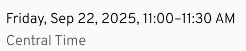 Appointment time extracted from that email: Friday, Sep 22, 2025, 11:00 to 11:30 AM, Central Time